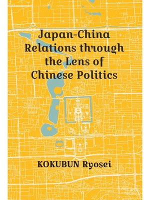 cover image of Japan-China Relations through the Lens of Chinese Politics